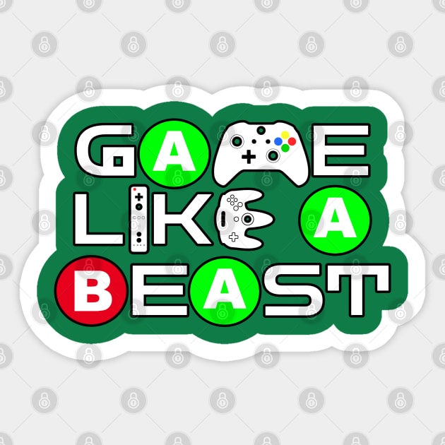 Game Like A Beast Sticker by Gamers Gear